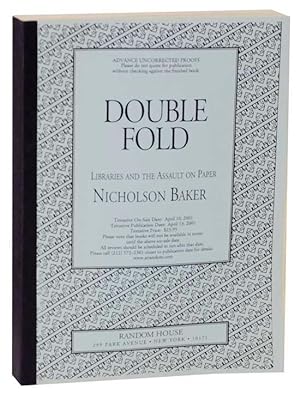 Bild des Verkufers fr Double Fold: Libraries and the Assault on Paper (Galley) zum Verkauf von Jeff Hirsch Books, ABAA