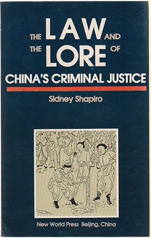 The Law and the Lore of China's Criminal Justice