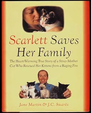 Scarlett Saves Her Family: The Heart-Warming True Story of a Homeless Mother Cat Who Rescued Her ...