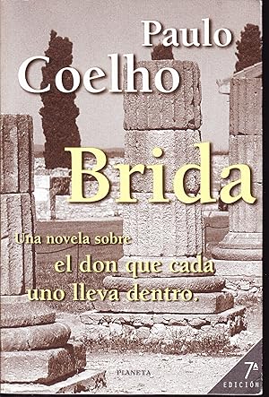 BRIDA Una novela sobre el don que cada uno lleva dentro 7ªEDICION