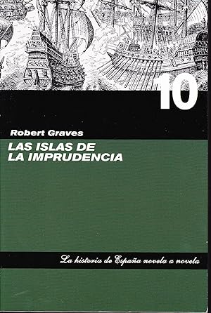 Imagen del vendedor de LAS ISLAS DE LA IMPRUDENCIA (Colecc La Historia de Espaa novela a novela n 10) a la venta por CALLE 59  Libros
