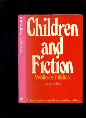 Children and Fiction; a Critical Study of the Writing of Fiction for and About Children