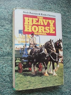 Immagine del venditore per THE HEAVY HORSE MANUAL venduto da Ron Weld Books