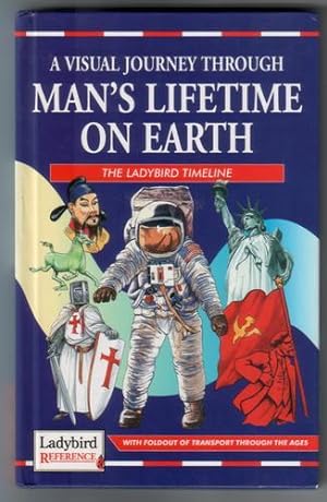 Seller image for A Visual Journey Though Man's Lifetime On Earth for sale by The Children's Bookshop