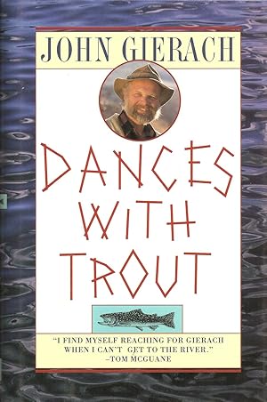 Seller image for DANCES WITH TROUT. By John Gierach. for sale by Coch-y-Bonddu Books Ltd