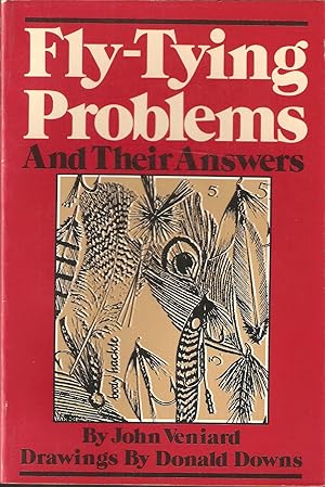 Seller image for FLY-TYING PROBLEMS AND THEIR ANSWERS. Text by John Veniard. Drawings by Donald Downs. for sale by Coch-y-Bonddu Books Ltd