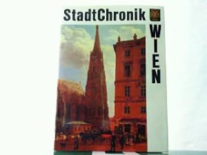 Seller image for Stadtchronik Wien. 2000 Jahre in Daten, Dokumenten und Bildern. for sale by Antiquariat Ehbrecht - Preis inkl. MwSt.