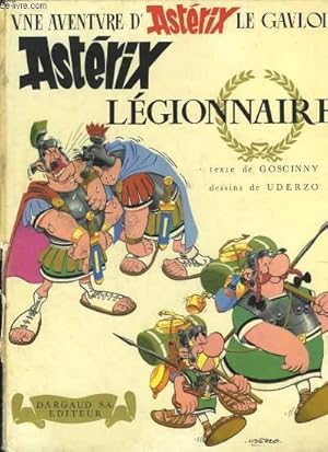 Image du vendeur pour Astrix le Lgionnaire. Une aventure d'Astrix le Gaulois. mis en vente par Le-Livre