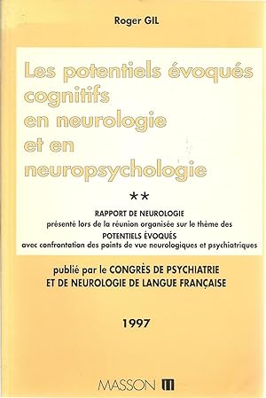 Les potentiels évoqués cognitifs en neurologie et en neuropsychologie. Rapport de neurologie prés...