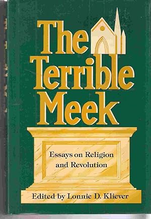 Imagen del vendedor de Terrible Meek Essays on Religion and Revolution a la venta por Archives Book Shop of East Lansing, MI