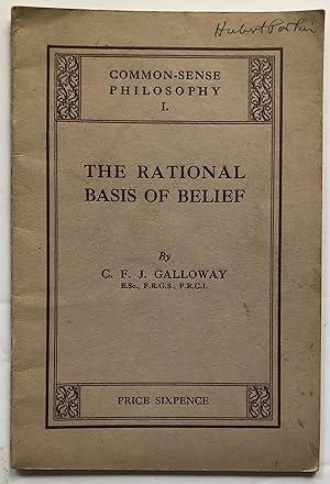 Image du vendeur pour The Rational Basis Of Belief Common-sense Philosophy I. EXTREMELY SCRACE mis en vente par Deightons