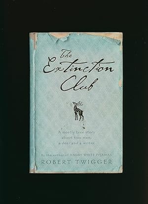 Seller image for The Extinction Club; A Mostly True Story About Two Men, a Deer and a Writer for sale by Little Stour Books PBFA Member