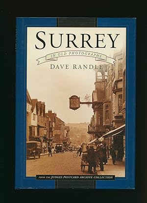 Image du vendeur pour Surrey In Old Photographs; From The Judges Postcard Archive Collection mis en vente par Little Stour Books PBFA Member