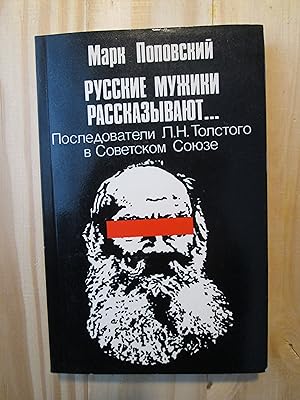 Seller image for Russkie muzhiki rasskazyvaiut : posledovateli L.N. Tolstogo v Sovetskom Soiuze, 1918-1977 :dokumental'nyi rasskaz o krest'ianakh for sale by Expatriate Bookshop of Denmark