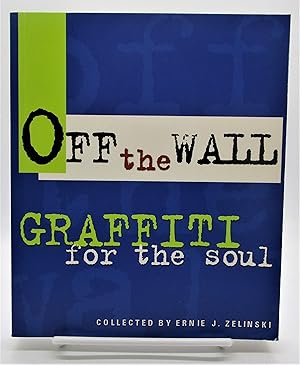 Off the Wall: Graffiti for the Soul