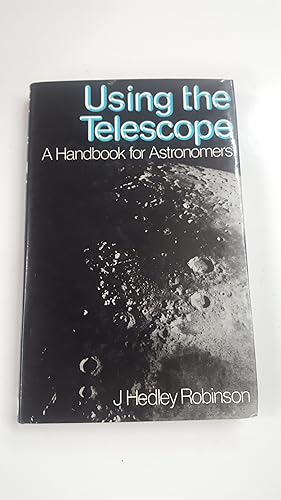 Bild des Verkufers fr USING A TELESCOPE: A HANDBOOK FOR ASTRONOMERS. zum Verkauf von Cambridge Rare Books