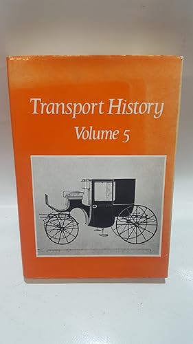 Imagen del vendedor de TRANSPORT HISTORY VOLUME 5: VOLUME 5 OF THE JOURNAL 'TRANSPORT HISTORY'. a la venta por Cambridge Rare Books