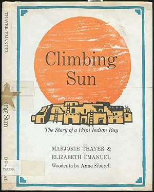 Imagen del vendedor de Climbing Sun: The Story of a Hopi Indian Boy a la venta por Between the Covers-Rare Books, Inc. ABAA