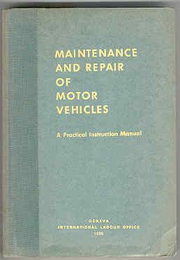 Maintenance and Repair of Motor Vehicles: A Practical Instruction Manual