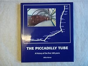 Bild des Verkufers fr The Piccadilly Tube. A History of the First 100 Years. zum Verkauf von Carmarthenshire Rare Books