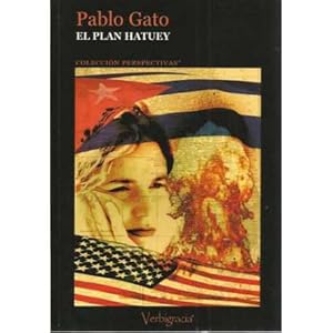 Imagen del vendedor de EL PLAN HATUEY a la venta por Librer�a Caj�n Desastre