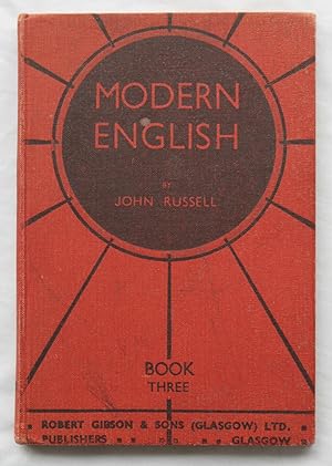 Modern English Book Three : A Manual of English Notes and Exercises together with 50 Model Essays