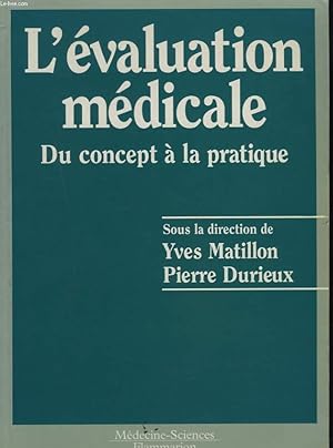 Bild des Verkufers fr L'EVALUATION MEDICALE. DU CONCEPT A LA PRATIQUE. zum Verkauf von Le-Livre