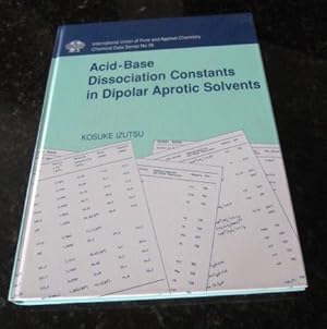 Acid-Base Dissociation Constants in Dipolar Aprotic Solvents - Chemical Data Series No.35