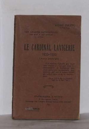 Image du vendeur pour Le cardinal lavigerie 1825-1892 mis en vente par crealivres