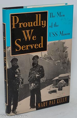 Proudly we served; the men of the USS Mason