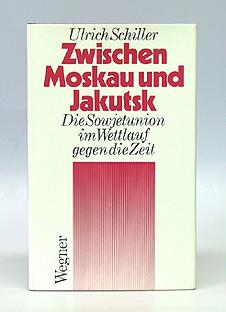 Bild des Verkufers fr Zwischen Moskau und Jakutsk. Die Sowjetunion im Wettlauf gegen die Zeit. zum Verkauf von Antiquariat An der Rott Oswald Eigl