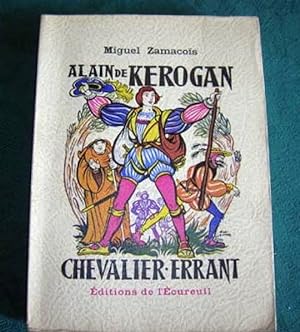 Alain de Kerogan, chevalier errant.