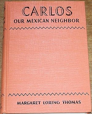 Image du vendeur pour Carlos, Our Mexican Neighbor mis en vente par My Book Heaven