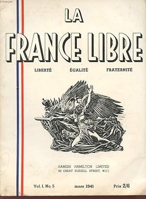 Bild des Verkufers fr LA FRANCE LIBRE - LIBERTE EGALITE FRATERNITE - Vol 1 , N 5 - Mars 1941. zum Verkauf von Le-Livre