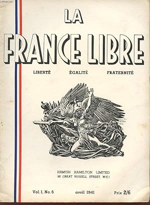 Bild des Verkufers fr LA FRANCE LIBRE - LIBERTE EGALITE FRATERNITE - Vol 1 , N 6 - avril 1941. zum Verkauf von Le-Livre