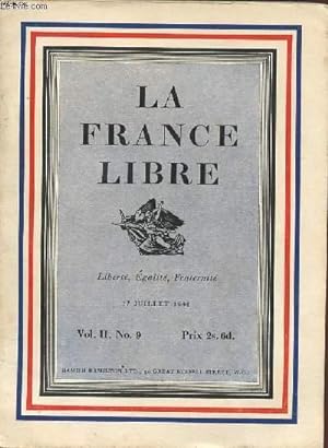 Bild des Verkufers fr LA FRANCE LIBRE - LIBERTE EGALITE FRATERNITE - Vol II , N 9 - 17 juillet 1941. zum Verkauf von Le-Livre