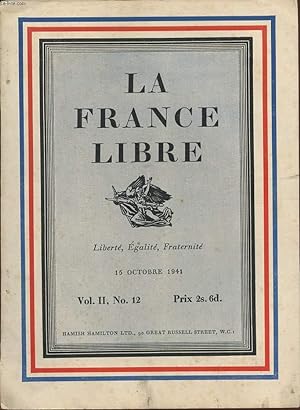 Bild des Verkufers fr LA FRANCE LIBRE - LIBERTE EGALITE FRATERNITE - Vol II , N 12 - 15 octobre 1941. zum Verkauf von Le-Livre