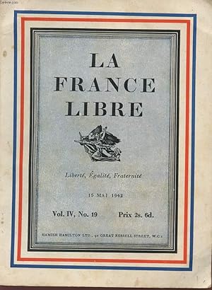 Bild des Verkufers fr LA FRANCE LIBRE - LIBERTE EGALITE FRATERNITE - Vol III , N 19 - 15 mai 1942. zum Verkauf von Le-Livre