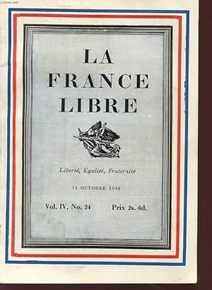 Bild des Verkufers fr LA FRANCE LIBRE - LIBERTE EGALITE FRATERNITE - Vol IV , N 24 - 15 octobre 1942. zum Verkauf von Le-Livre