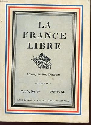 Bild des Verkufers fr LA FRANCE LIBRE - LIBERTE EGALITE FRATERNITE - Vol V , N 29 - 16 mars 1943. zum Verkauf von Le-Livre
