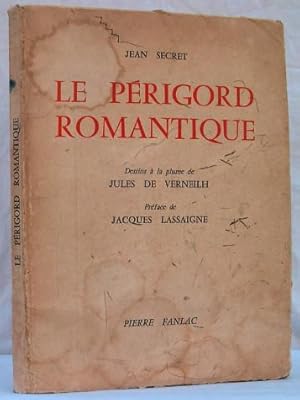 Le Périgord Romantique: Dessins à la plume de Jules de Verneilh