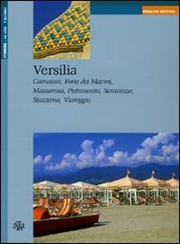 Bild des Verkufers fr Versilia. Camaiore, Forte dei Marmi, Massarosa, Pietrasanta, Seravezza, Stazzema, Viareggio. zum Verkauf von FIRENZELIBRI SRL