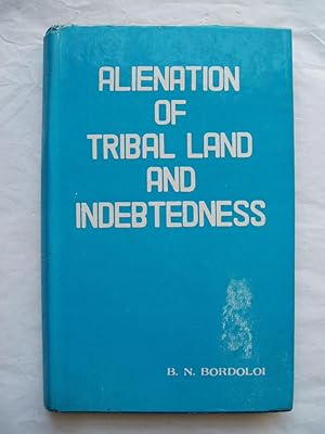 Alienation of Tribal Land and Indebtedness