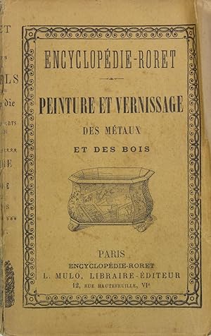 Image du vendeur pour Nouveau manuel complet de PEINTURE ET VERNISSAGE DES METAUX ET DES BOIS contenant la composition et l emploi des couleurs les plus appropries  ces industries ; la prparation des mtaux  dcorer ; l application des vernis ; l imitation sur mtaux des pierres prcieuses, et des bois indignes et exotiques ; l ornementation des articles de mnage, etc ; suivi de la reproduction des laques du Japon mis en vente par Philippe Lucas Livres Anciens