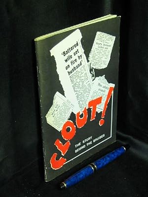 Clout! The story behind the bruises - written and illustrated by Ann, Amy, Kate, Jean, Jane, Anne...