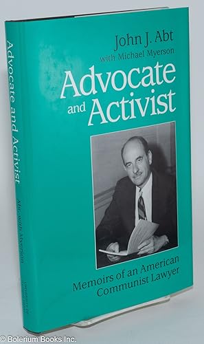 Seller image for Advocate and activist; memoirs of an American Communist lawyer. With Michael Myerson for sale by Bolerium Books Inc.