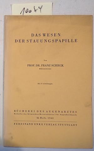 Das Wesen Der Stauungspapille - Bücherei Des Augenarztes, Beihefte Der Klinischen Monatsblätter F...