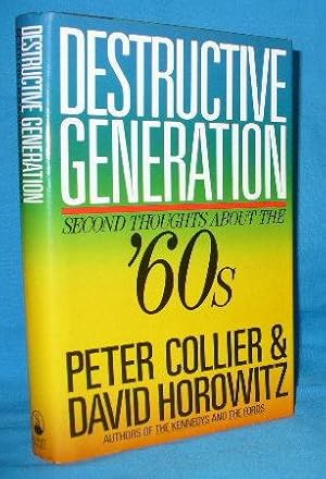 Seller image for Destructive Generation: Second Thoughts About the '60s for sale by Alhambra Books