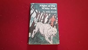Seller image for FLIGHT OF THE WHITE WOLF for sale by Betty Mittendorf /Tiffany Power BKSLINEN