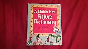 Seller image for A CHILD'S FIRST PICTURE DICTIONARY for sale by Betty Mittendorf /Tiffany Power BKSLINEN